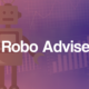 Robo Adviser services